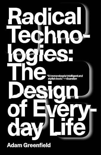 Cover of Radical Technologies by Adam Greenfield